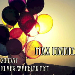 Max Manie - Sunday (klang.wandler Edit)