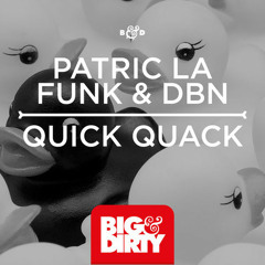 Patric la Funk & DBN - Quick Quack (Club Mix)