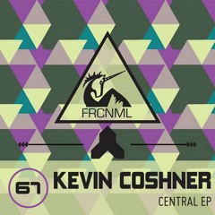Kevin Coshner -Central (Original Mix) // Fierce Animal Recs //