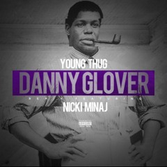 Danny Glover Remix ft Nicki Minaj [prod. @iamTM88 @Sizzle808Mafia]