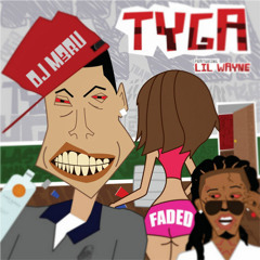 DJ M3RU ~ Tyga Ft Lil Wayne Faded (Slow Down)