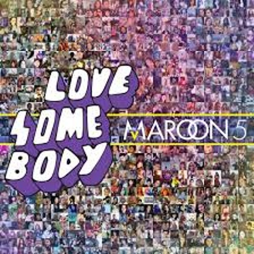 Love Somebody (Maroon 5 Cover)