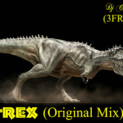 T-REX (0riginal Mix)2014