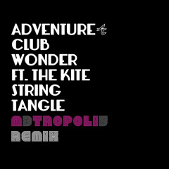 Adventure Club - Wonder Ft. The Kite String Tangle (M3TROPOLI5 Remix)