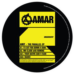 AMIT - 'THE PARALLEL EP' [AMAR002EP]