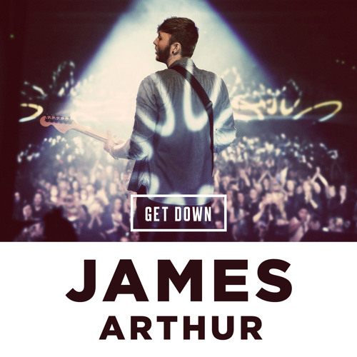 James Arthur - Get Down (Smooth Remix)