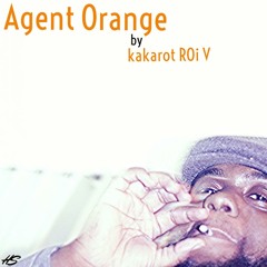 kakarot ROi V: Agent Orange Prod. By @Shokaloc