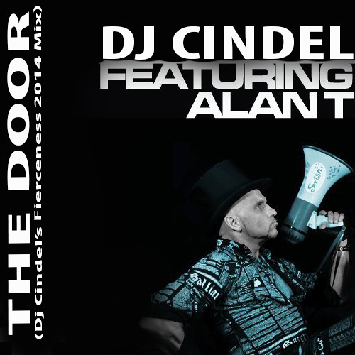 Cindel Ft. Alan T- The Door (Dj Cindel's Fierceness 2014 Mix) FREE DOWNLOAD!