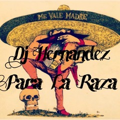 Dj Hernandez- Para Pistiar Mix -esa no </3