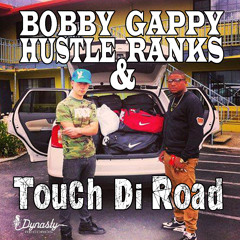Bobby Hustle And Gappy Ranks "Touch Di Road" Dynasty Records
