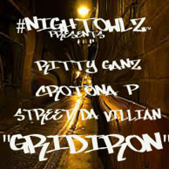 Ritty Ganz Feat. Crotona P And Street Da Villan