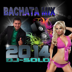 BACHATA MIX 2014 DJSOLO El perdedor, Odio, Propuesta, Esta noche darte un beso