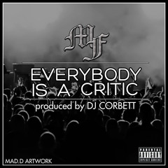 Everybody Is A Critic by Mumbai's Finest (Produced by Dj Corbett)