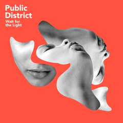 Public District - Wait For The Light (Tom Tom Disco 2014)