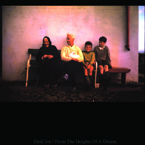 Deaf Joe 'From The Heights Of A Dream'