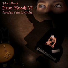 PIANO MOODS VI Thoughts Turn In Circles