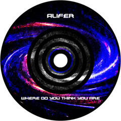 Alifer - Where do you think you are