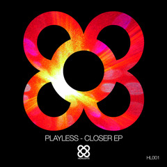 Playless - Closer (Original Mix)