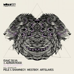 ISAAC SILVA & ADRIAN RODD - BLACK SAND (PELE & SHAWNECY RMX) MOAN