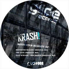 KRASH! - Distorted Reality (Original Mix) [Glide Records] OUT NOW***