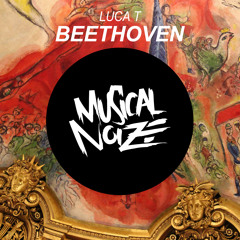 Luca T - Beethoven (Original Mix) (OUT NOW)