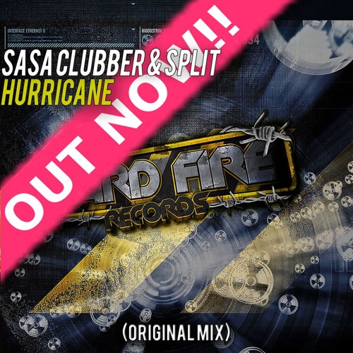 SPLiT & Sasa Clubber - Hurricane (Original Mix) OUT NOW!!