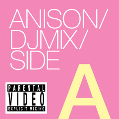 アニソンDJ MIX/SIDE A by V I D E O