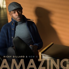 Ricky Dillard & New G - Amazing (Radio Edit)
