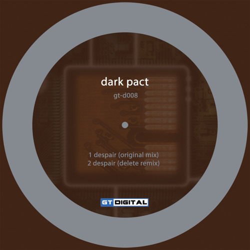 Dark Pact - Despair (Delete Remix)