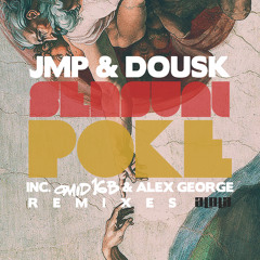 JMP & Dousk - Sensual Poke (Omid 16B & Alex George Remix)