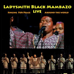 Ladysmith Black Mambazo Ofana Naye (live)