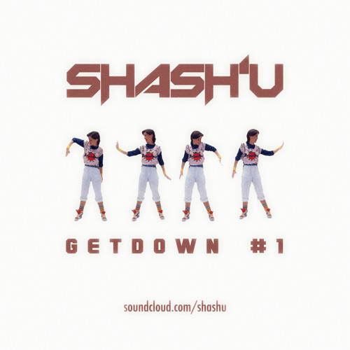 SHASH'U - GETDOWN #1