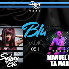 Sydney Blu Presents BLU Radio 051 feat. Manuel De La Mare
