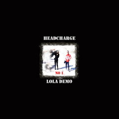 feel it turn (Danger) - headcharge777 ft lola demo 2010