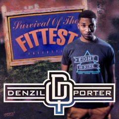 Denzil Porter- Survival Of The Fittest