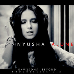 Nyusha-Alone /Envisions Beyond mix/