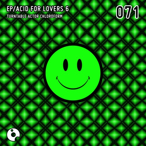 The Green Pill - Acid For Lovers 6 EP - Turntable Actor Chloroform