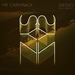 Mr Carmack - Grind (SYZ Remix)