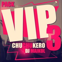 PACK VIP 3 - NUEVO (REMIXER DJMAIKOL)