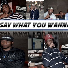 Mee ft Dzz Disarster, Bomber, Rome, Immnse, Ross B - Say What You Wanna