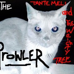 The Prowler - Tante Meli & The Weighty Tree