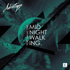 Adriatique feat. Name One - Midnight Walking (Original Mix)