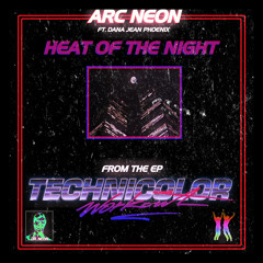 Heat Of The Night Ft. Dana Jean Phoenix EP OUT NOW!!!