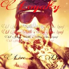 **MUST HEAR 2014 **    "DAMN RITE"    L O Y A L T Y