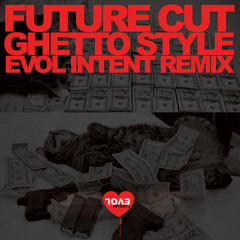 Ghetto Style (Evol Intent Remix TBT Remaster)