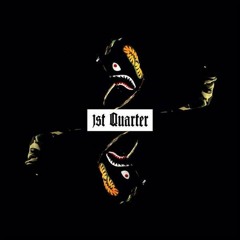 1st Quarter (prod. KeY Wane & Travi$ Scott)