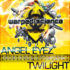 Angel Eyez - Twilight (Fallon & DJ Burn Vs Al Storm Remix) ☆★ FULL FREE DOWNLOAD! ★☆
