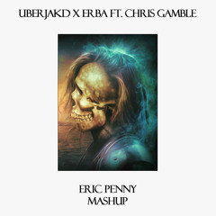 Down To Whistle Bounce (Eric Penny Mashup) - Uberjakd X Erba ft. Chris Gamble [Free DL]