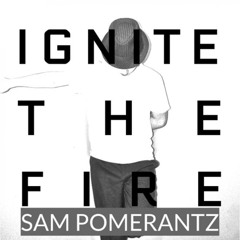 Ignite the Fire