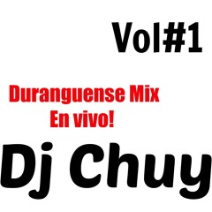 -Dj Chuy -Duranguense Mix En vivo